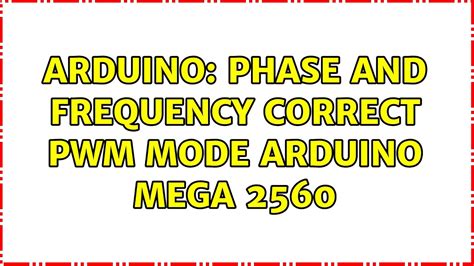 arduino mega 2560 pwm frequency.